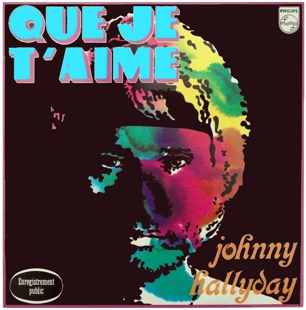 Johnny Hallyday LP "Que Je T'Aime" Phillips 849.468 BY