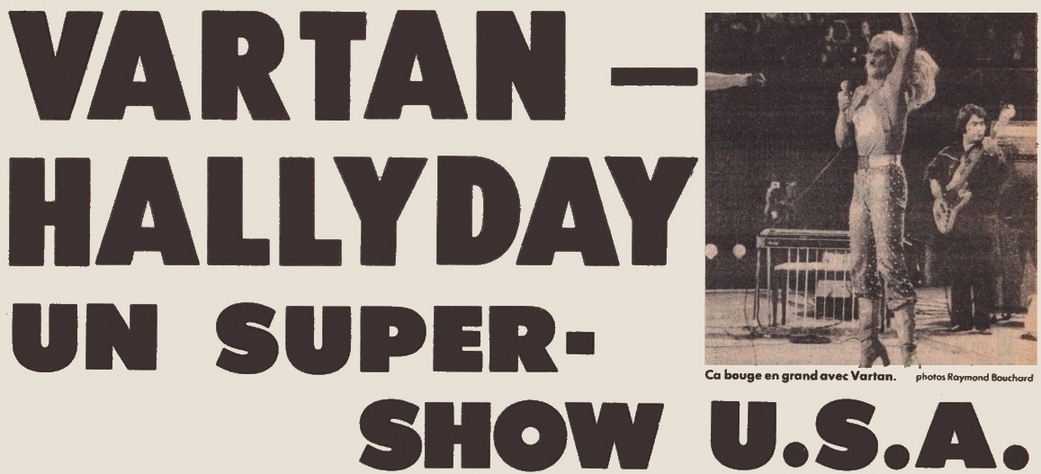 Vartan Hallyday un super show , titre presse le Journal de Montréal 1975