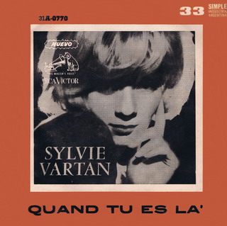 Sylvie Vartan SP Argentine "Quand tu es là"  31A-0770 Ⓟ 1965