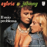 Sylvie Vartan SP Italie "Il mio problema/ Voglio tutto di te" (duos avec Johnny Hallyday) Philips 6 0009 650