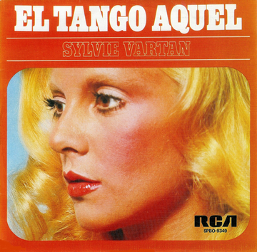 Sylvie Vartan SP Espagne "El tango aquel" RCA  SPBO 9349 Ⓟ 1976