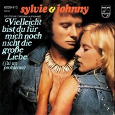 Sylvie Vartan et Johnny Hallyday, 45 tours Allemagne "J'ai un problème"  (SP "Vieilleicht bist du fur mich noch nich die grosse liebe") Philips 6009413 Ⓟ 1973