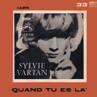 Sylvie Vartan SP Argentine "Quand tu es là"  31A-0770 Ⓟ 1965